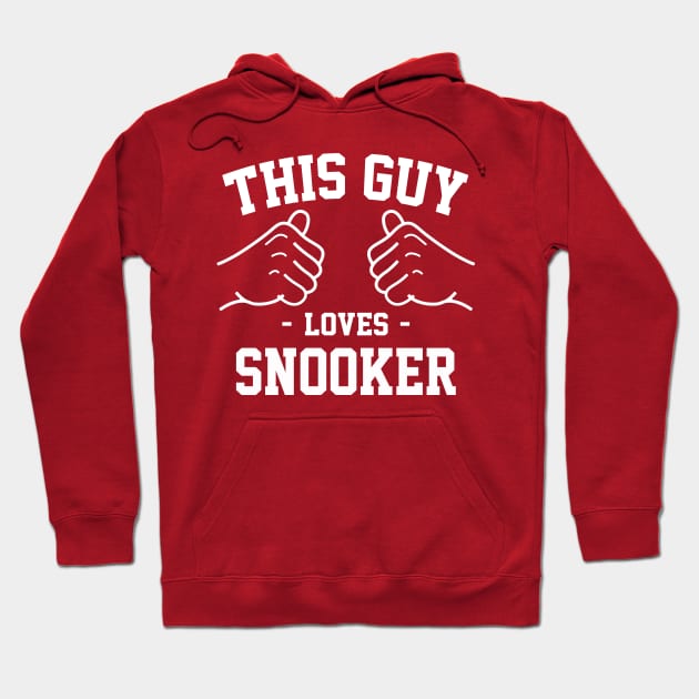 This guy loves snooker Hoodie by Lazarino